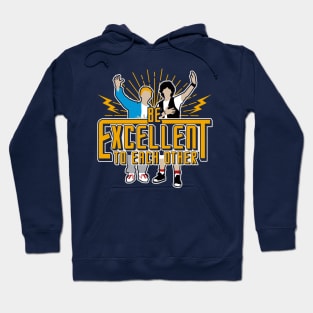 Be Excellent To Each Other Hoodie